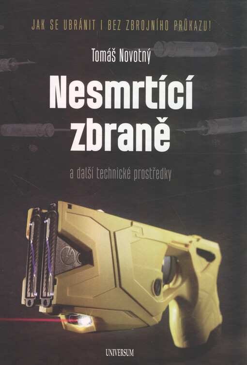 Nesmrtící zbraně a další technické prostředky
