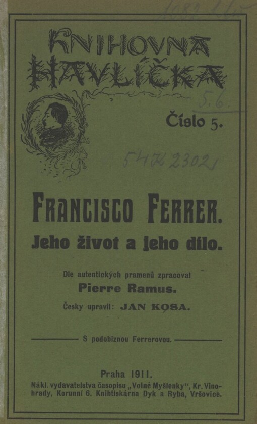 Francisco Ferrer (10. leden 1859 - 13. říjen 1909), jeho život a jeho dílo