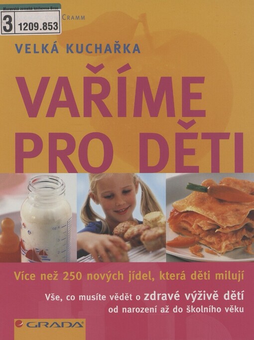 Vaříme pro děti: velká kuchařka : více než 250 nových jídel, která děti milují