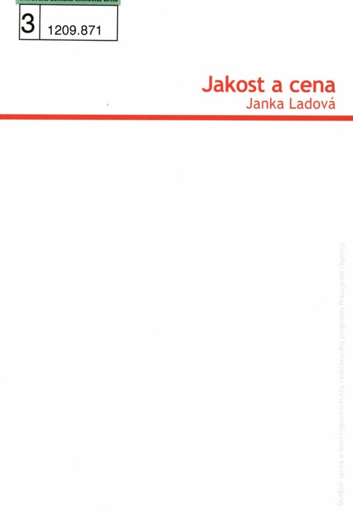Jakost a cena: studijní opora e-learningového kurzu vzdělávacího programu Pracujeme chytřeji