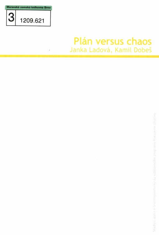Plán versus chaos: studijní opora e-learningového kurzu vzdělávacího programu Pracujeme chytřeji
