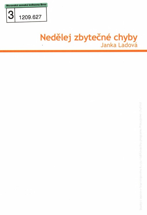 Nedělej zbytečné chyby: studijní opora e-learningového kurzu vzdělávacího programu Pracujeme chytřeji