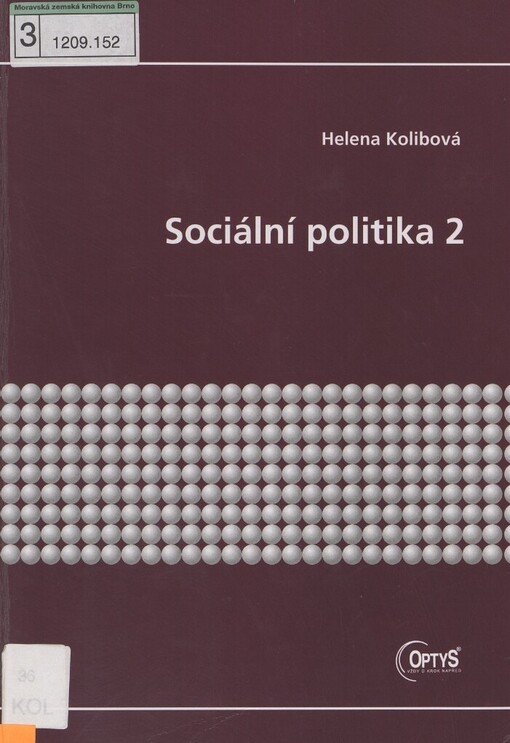 Sociální politika 2 : [studijní materiály pro kombinované studium Veřejná správa a regionální politika]