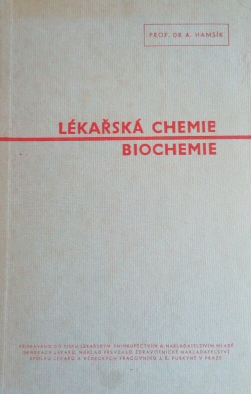 Lékařská chemie :učebnice pro mediky a příručka pro lékaře.Díl IV,Biochemie