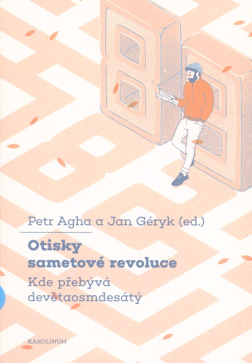 Otisky sametové revoluce : kde přebývá devětaosmdesátý