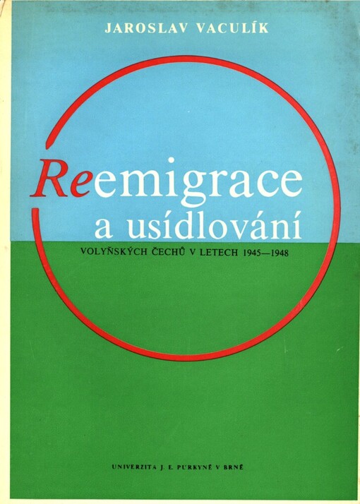 Reemigrace a usídlování volyňských Čechů v letech 1945-1948