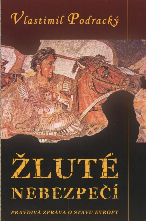 Žluté nebezpečí: pravdivá zpráva o stavu Evropy