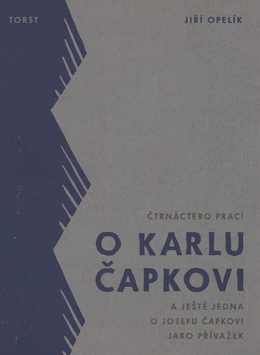Čtrnáctero prací o Karlu Čapkovi a ještě jedna o Josefu Čapkovi jako přívažek