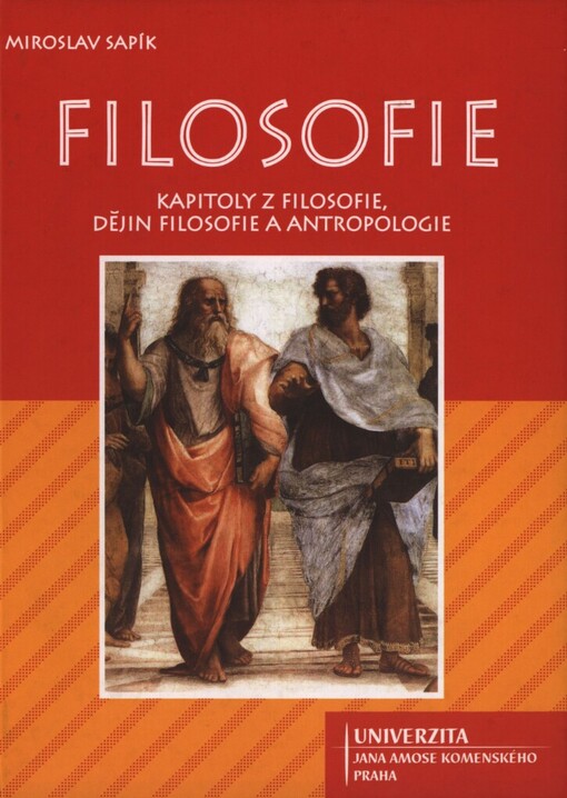 Filosofie: (kapitoly z filosofie, dějin filosofie a antropologie)