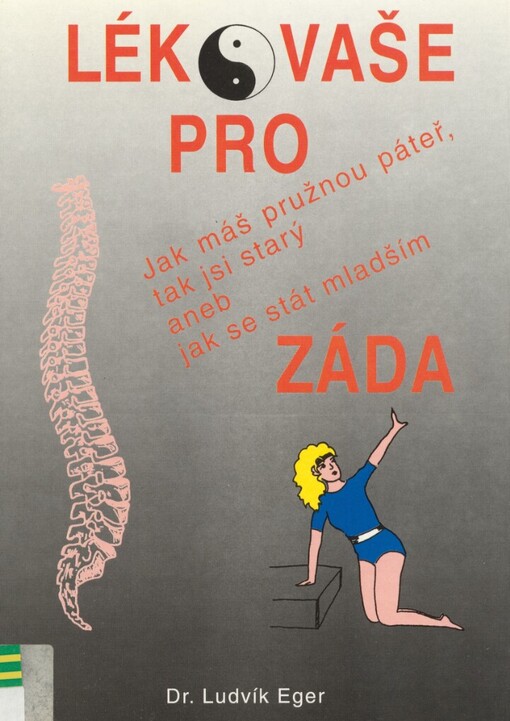Jak máš pružnou páteř, tak jsi starý aneb jak se stát mladším