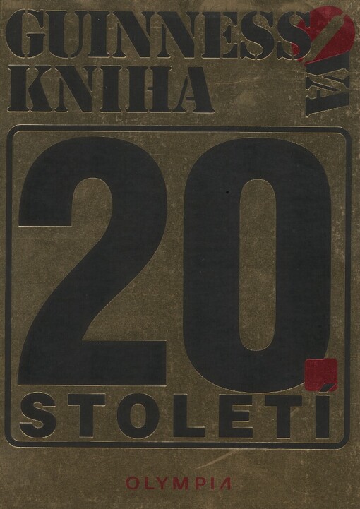Guinnessova kniha 20. století: [jubilejní vydání pro nové století]