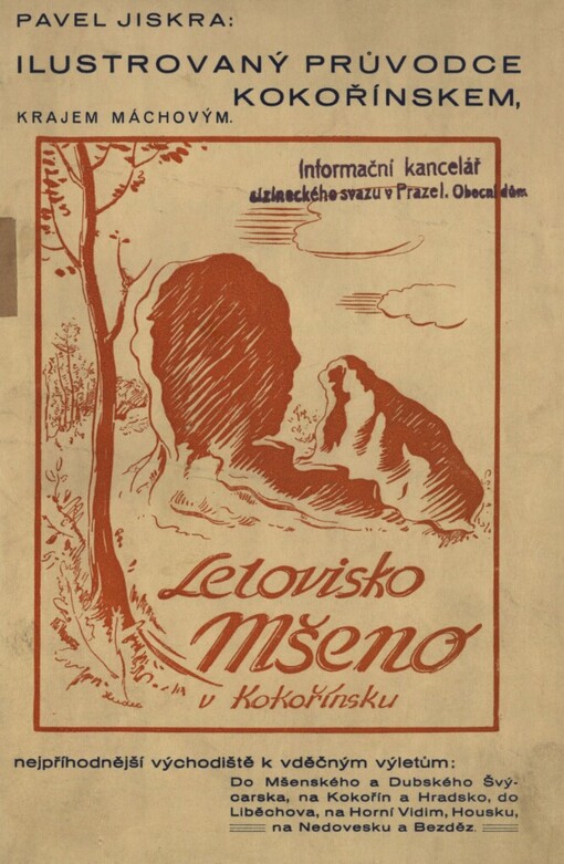 Ilustrovaný průvodce Kokořínskem, krajem Máchovým: letovisko Mšeno v Kokořínsku, nejpříhodnější východiště k vděčným výletům: do Mšenského a Dubského Švýcarska, na Kokořín, Hradsko, do Liběchova, na Horní Vidim, Housku, na Nedovesku, Vrátenskou Horu a Bezděz