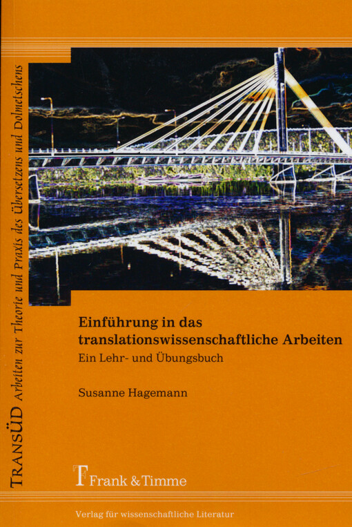 Einführung in das translationswissenschaftliche Arbeiten : ein Lehr- und Übungsbuch