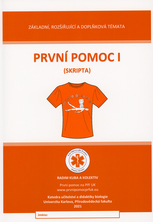 První pomoc I : základní, rozšiřující a doplňková témata : (skripta)