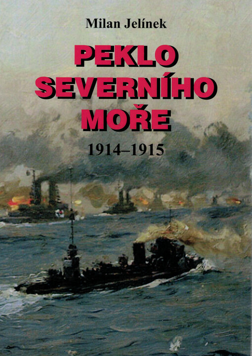 Peklo Severního moře : německá válka 1914-1915