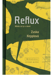Reflux : někdo cizí je v domě  (odkaz v elektronickém katalogu)
