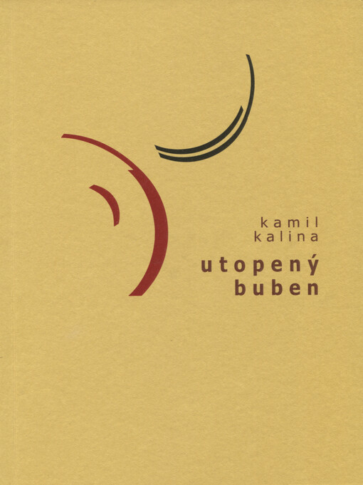 Utopený buben : mužové a ženy Bojohemie, Entropy a známých knih v příběhu o lásce, podezíravosti a síle žít
