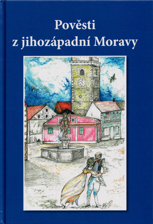Pověsti z jihozápadní Moravy