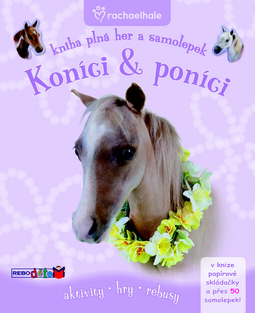 Koníci & poníci : kniha plná her a samolepek : aktivity, hry, rébusy