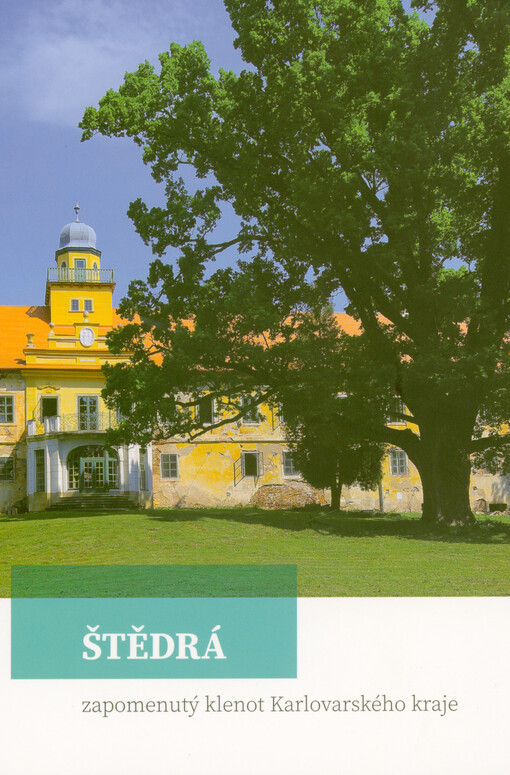 Štědrá : zapomenutý klenot Karlovarského kraje