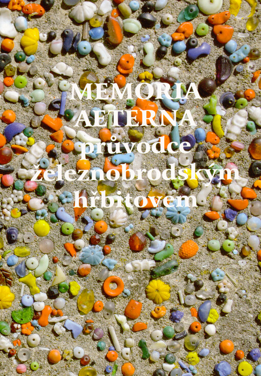 Memoria aeterna : průvodce železnobrodským hřbitovem