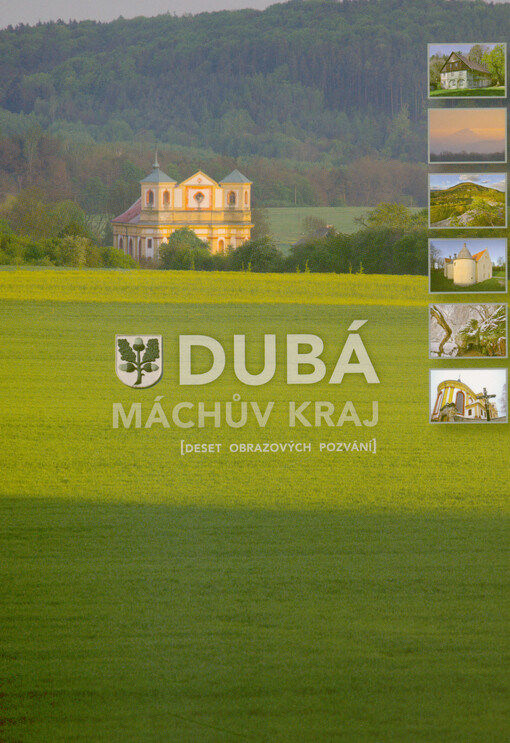 Dubá: Máchův kraj : (deset obrazových pozvání)