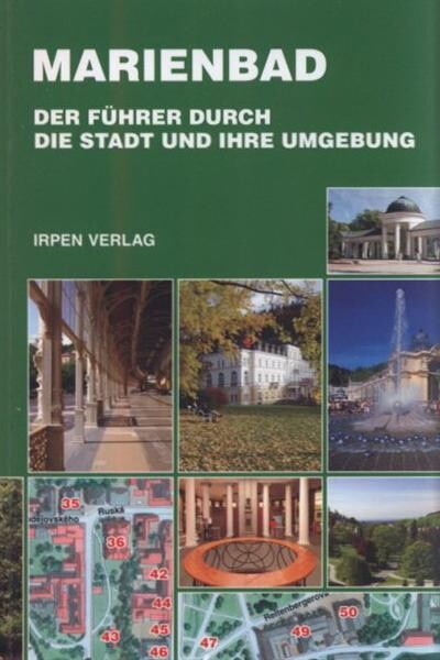 Marienbad : der Führer durch die Stadt und ihre Umgebung