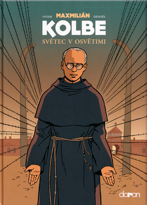 Maxmilin Kolbe : Světec v Osvětimi