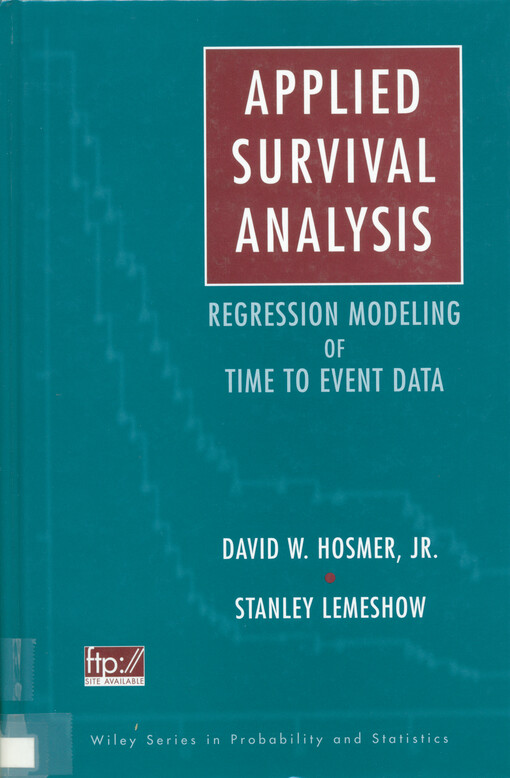 Applied survival analysis : regression modeling of time to event data
