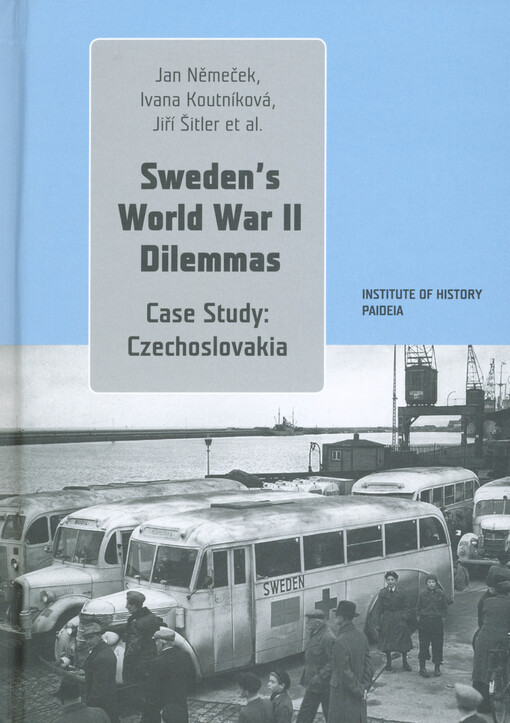 Sweden's World War II dilemmas : case study: Czechoslovakia