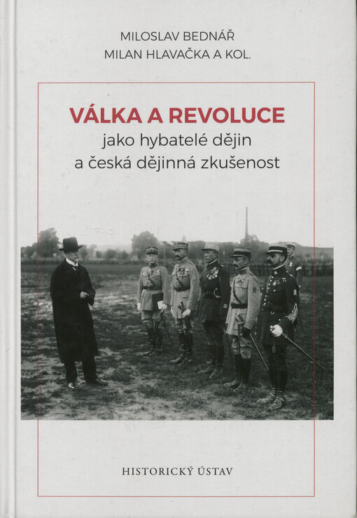Válka a revoluce jako hybatelé dějin a česká dějinná zkušenost