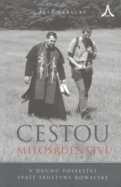 Cestou milosrdenství : v duchu poselství svaté Faustyny Kowalské