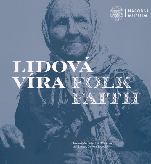 Lidová víra : katalog výstavy = Folk faith : exhibition catalogue