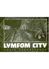 Lymfom City  (odkaz v elektronickém katalogu)