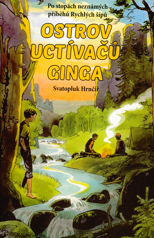 Ostrov Uctívačů Ginga : po stopách neznámých příběhů Rychlých šípů