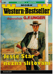 Jesse Star nezná slitování  (odkaz v elektronickém katalogu)