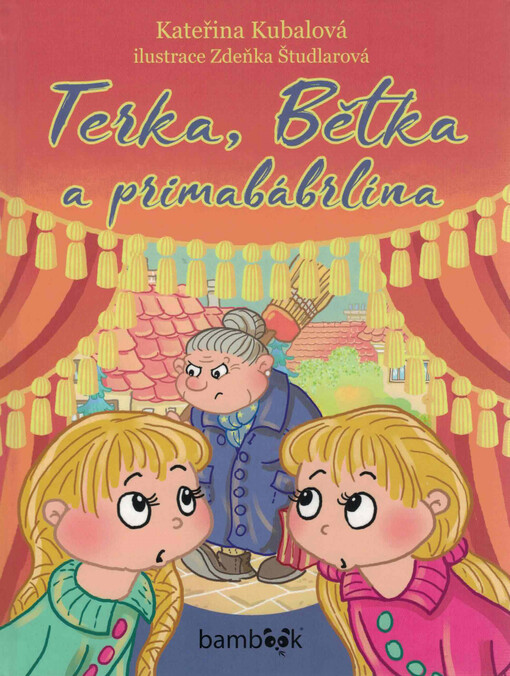 Terka, Bětka a primabábrlína