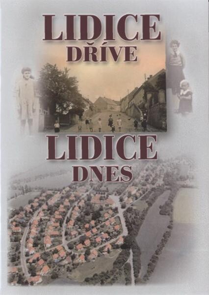 Lidice dříve, Lidice dnes