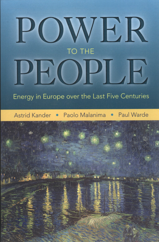 Power to the people : energy in Europe over the last five centuries