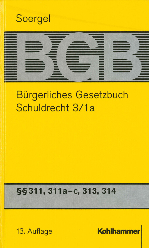 Bürgerliches Gesetzbuch : mit Einführungsgesetz und Nebengesetzen. Band 5/1a, Schuldrecht : §§ 311, 311a-c, 313, 314.