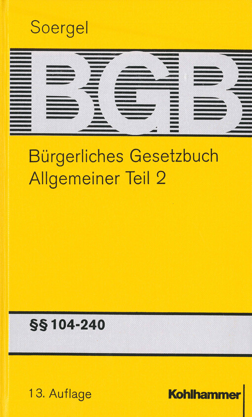 Bürgerliches Gesetzbuch : mit Einführungsgesetz und Nebengesetzen. Band 2, Allgemeiner Teil. 2, §§ 104-240