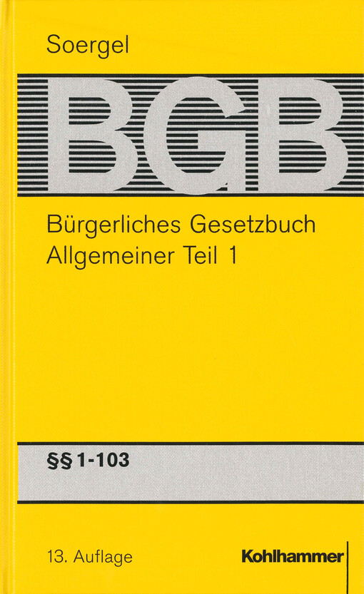 Bürgerliches Gesetzbuch : mit Einführungsgesetz und Nebengesetzen. Band 1, Allgemeiner Teil. 1, §§ 1-103
