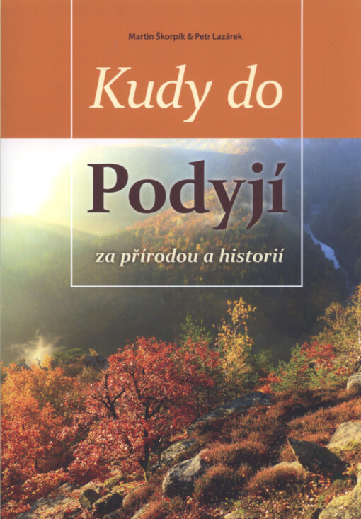 Kudy do Podyjí za přírodou a historií