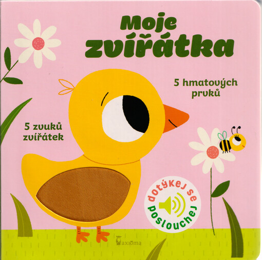 Moje zvířátka : 5 hmatových prvků, 5 zvuků zvířátek