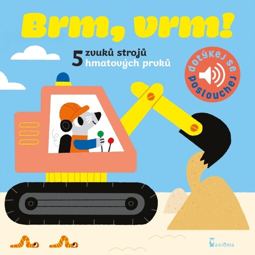 Brm, vrm! : 5 zvuků strojů hmatových prvků