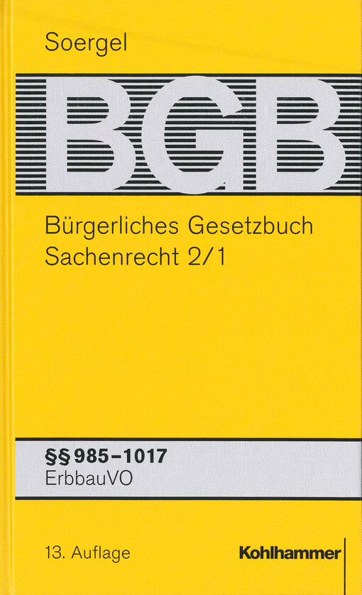 Bürgerliches Gesetzbuch : mit Einführungsgesetz und Nebengesetzen. Band 15/1, Sachenrecht. 2/1, §§ 985-1017 : ErbbauVO