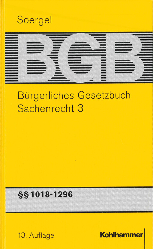 Bürgerliches Gesetzbuch : mit Einführungsgesetz und Nebengesetzen. Band 16, Sachenrecht. 3, §§ 1018-1296