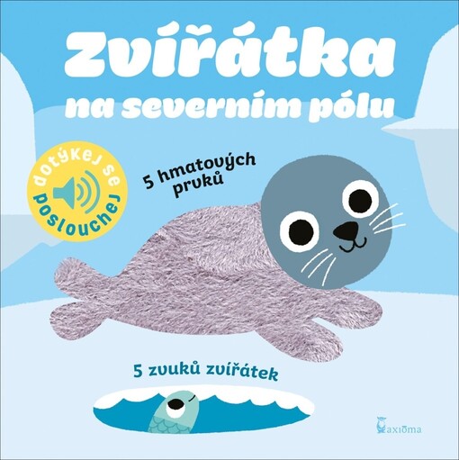 Zvířátka na severním pólu : 5 hmatových prvků ; 5 zvuků zvířátek