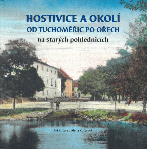 Hostivice a okolí : od Tuchoměřic po Ořech : na starých pohlednících
