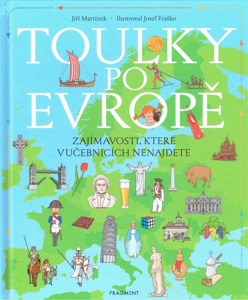 Toulky po Evropě : zajímavosti, které v učebnicích nenajdete